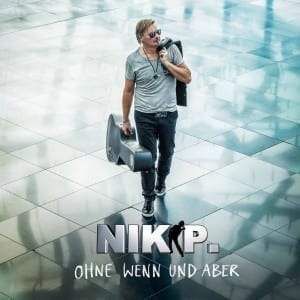 NIK P. – das Album "Ohne Wenn und Aber" ab 15.09. – "Dieser Ring" Video jetzt online